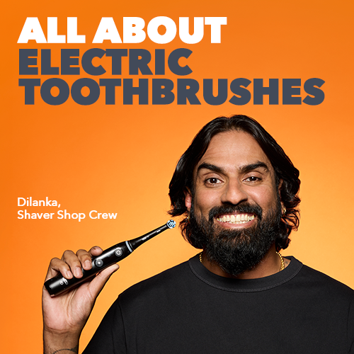 All About Electric Toothbrushes - Dilanka, Shaver Shop Crew